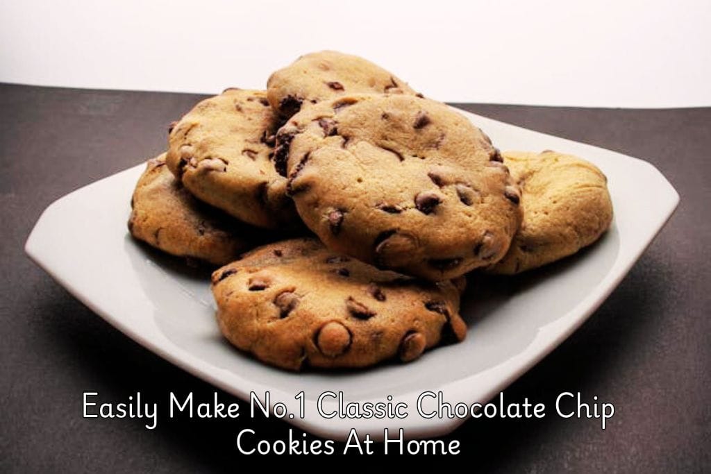 Easily Make No.1 Classic Chocolate Chip Cookies At Home